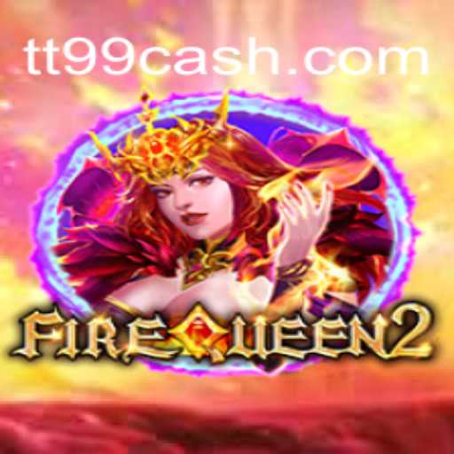 Explorando FireQueen2: Estratégia e Emoção no Novo Jogo TT99